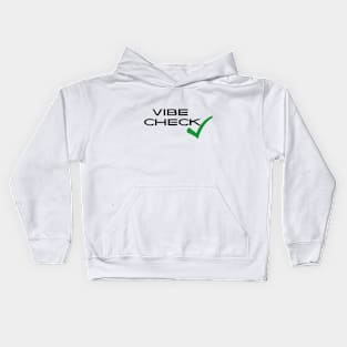 Vibe check cool text Kids Hoodie